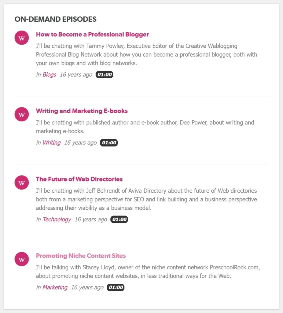 List of BlogTalkRadio episodes from a long-retired 3 Beat Media podcast hosted by Jennifer Mattern. Episodes included How to Become a Professional Blogger, Writing and Marketing E-books, The Future of Web Directories, and Promoting Niche Content Sites.